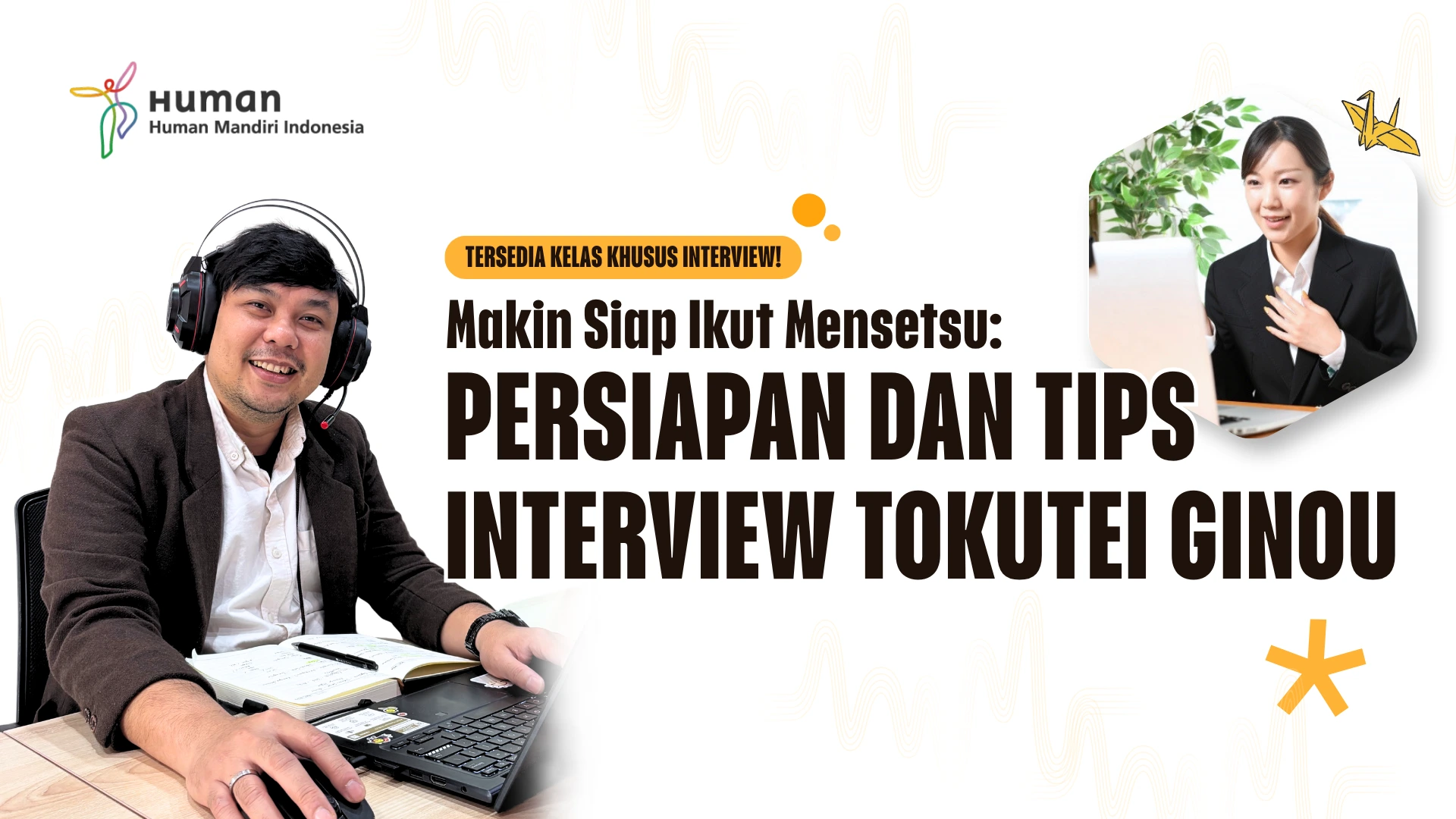 Makin Siap Ikut Mensetsu: Persiapan dan Tips Interview Tokutei Ginou Jepang
